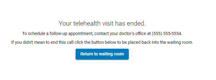 Telehealth Visit ended message